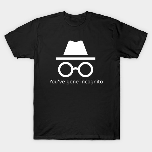 Incognito Mode T-Shirt by GeekyShop